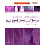 Arthritis and Arthroplasty: The Hand, Wrist and Elbow (Book with DVD and Access Code)
