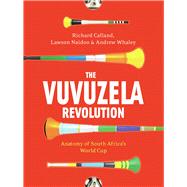 The Vuvuzela Revolution