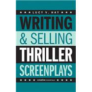 Writing & Selling Thriller Screenplays