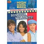 Disney High School Musical: Stories from East High Bonjour, Wildcats