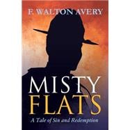Misty Flats: A Tale of Sin and Redemption