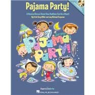 Pajama Party! - A Musical Revue About How Bedtime Can Be a Blast! Book/Online Audio