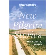 New Pilgrim Stories: Narratives, Identities, Authenticity