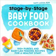 Stage-by-stage Baby Food Cookbook