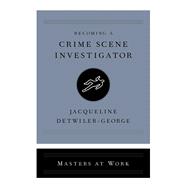 Becoming a Crime Scene Investigator