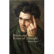 Byron and the Forms of Thought