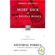 Moby Dick o la ballena blanca/ Moby Dick  or The White Whale
