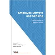 Employee Surveys and Sensing Challenges and Opportunities