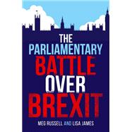 The Parliamentary Battle over Brexit