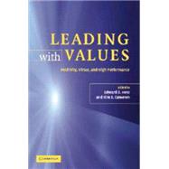 Leading with Values : Positivity, Virtue and High Performance