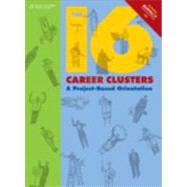 The 16 Career Clusters A Project-Based Orientation (with iMPACT Interactive CD-ROM)