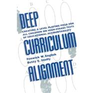 Deep Curriculum Alignment Creating a Level Playing Field for All Children on High-Stakes Tests of Accountability
