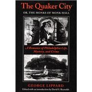 The Quaker City or the Monks of Monk Hall