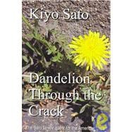 Dandelion Through the Crack : The Sato Family Quest for the American Dream