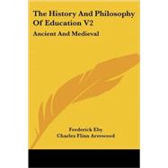 The History and Philosophy of Education: Ancient and Medieval