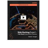 Web Hacking Expert – Full-Stack Exploitation Mastery