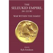 The Seleukid Empire, 281-222 Bc
