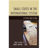 Small States in the International System At Peace and at War