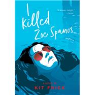 I Killed Zoe Spanos