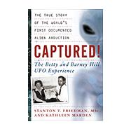 Captured! : the Betty and Barney Hill Ufo Experience