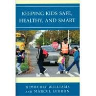 Keeping Kids Safe, Healthy, and Smart
