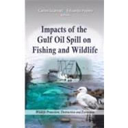 Impacts of the Gulf Oil Spill on Fishing and Wildlife