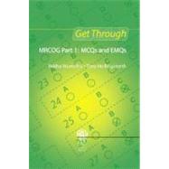 Get Through MRCOG Part 1: MCQs and EMQs