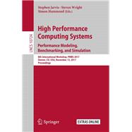 High Performance Computing Systems. Performance Modeling, Benchmarking, and Simulation