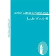 Lucie Woodvil: Ein Brgerliches Trauerspiel in Fnf Handlungen