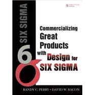 Commercializing Great Products with Design for Six Sigma (paperback)