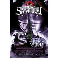 The Ring of Wind (Young Samurai, Book 7),9780141339719