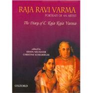 Raja Ravi Varma: Portrait of an Artist The Diary of C. Raja Raja Varma