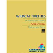 Wildcat Fireflies : A Meridian Novel