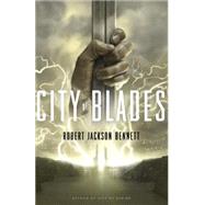 City of Blades A Novel
