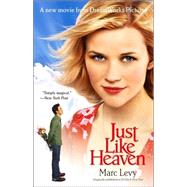 Just Like Heaven Movie Tie-in; A Novel
