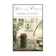 Lent and Easter Prayer at Home