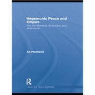Hegemonic Peace and Empire: The Pax Romana, Britannica and Americana
