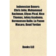 Indonesian Boxers : Chris John, Muhammad Rachman, Ellyas Pical, Nico Thomas, Johny Asadoma, Hermensen Ballo, la Paene Masara, Daud Yordan