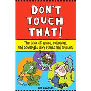 Don't Touch That!