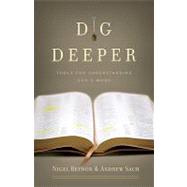 Dig Deeper : Tools for Understanding God's Word