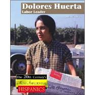 Dolores Huerta, Labor Leader