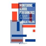 Monitoring School Performance: A Guide For Educators