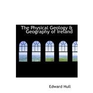 The Physical Geology a Geography of Ireland