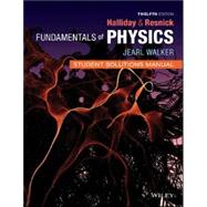 Fundamentals of Physics, 12e Student Solutions Manual
