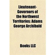 Lieutenant-Governors of the Northwest Territories : Adams George Archibald