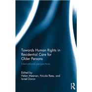 Towards Human Rights in Residential Care for Older Persons