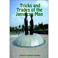 Tricks And Trades of the Jamaican Man