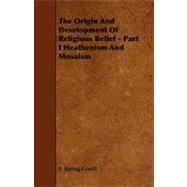 The Origin and Development of Religious Belief