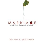 Marriage and the Counsel of God