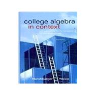 College Algebra in Context with Applications for the Managerial, Life, and Social Sciences plus MyMathLab Student Access Kit